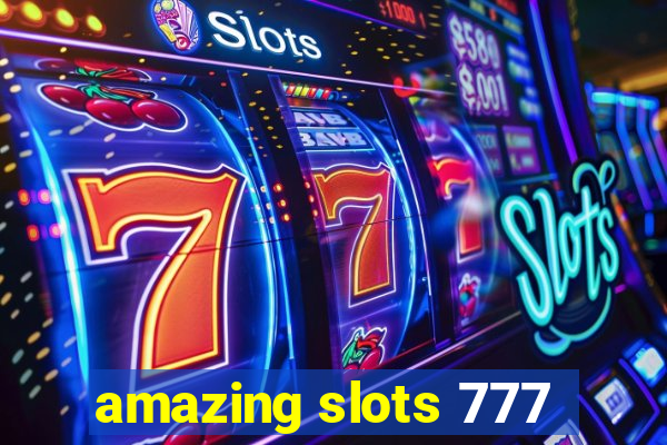 amazing slots 777